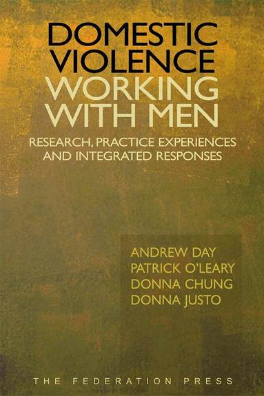 Andrew Day, Donna Chung, Donna Justo, Patrick O'Leary - Domestic Violence - Working With Men, Häftad