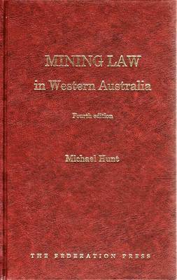 James Hunt, Tim Kavenagh - Mining Law in Western Australia, Inbunden
