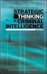 Jerry Ratcliffe - Strategic Thinking in Criminal Intelligence, Häftad