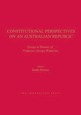 bokomslag Constitutional Perspectives on an Australian Republic