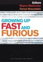 Wayne Warburton, Danya Braunstein - Growing Up Fast and Furious, Häftad