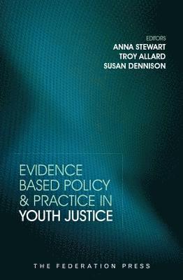 Evidence Based Policy and Practice in Youth Justice 1