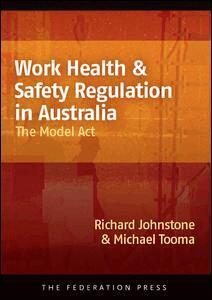Richard Johnstone, Michael Tooma - Work Health & Safety Regulation in Australia, Häftad