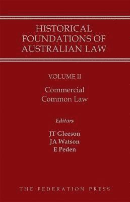Historical Foundations of Australian Law - Volume II 1