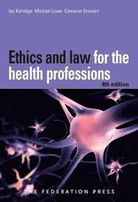 bokomslag Ethics and Law for the Health Professions