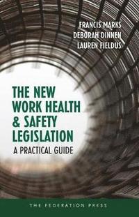bokomslag The New Work Health and Safety Legislation