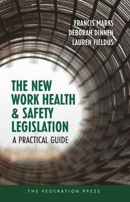 The New Work Health and Safety Legislation 1