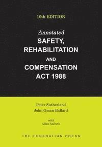 bokomslag Annotated Safety, Rehabilitation and Compensation Act 1988