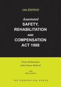 Annotated Safety, Rehabilitation and Compensation Act 1988 1