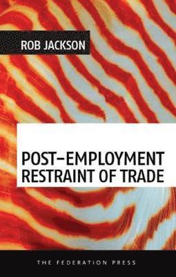 Post-Employment Restraint of Trade 1