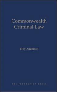 Troy Anderson - Commonwealth Criminal Law, Inbunden