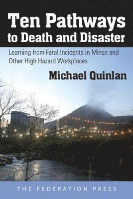 Ten Pathways to Death and Disaster 1