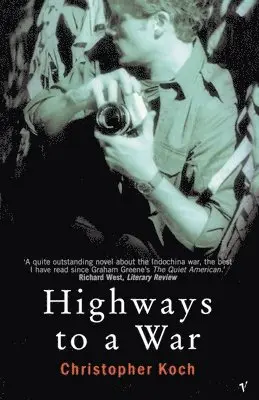 Christopher Koch - Highways To A War, Häftad. Tillgänglighet: Lägg i varukorg