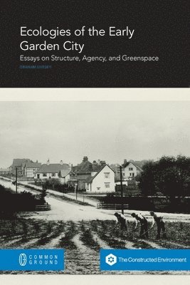 bokomslag Ecologies of the Early Garden City