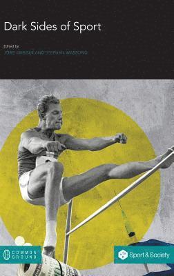 Jörg Krieger, Stephan Wassong, Jörg, Krieger, Stephan, Wassong - Dark Sides of Sport, Inbunden