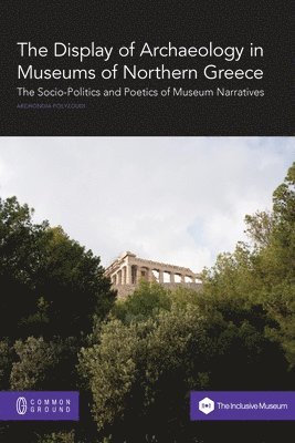 Display of Archaeology in Museums of Northern Greece