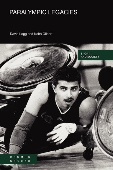 David Legg, Keith Gilbert - Paralympic Legacies, Häftad