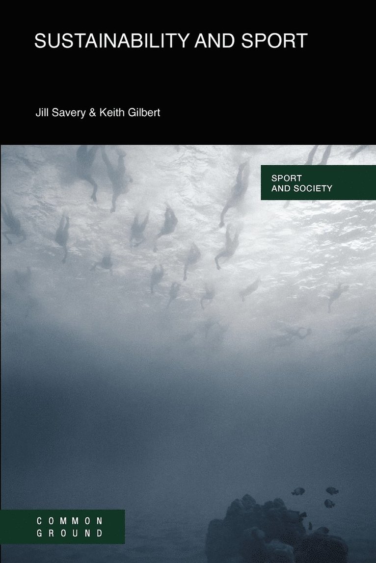 Jill Savery, Keith Gilbert - Sustainability and Sport, Häftad