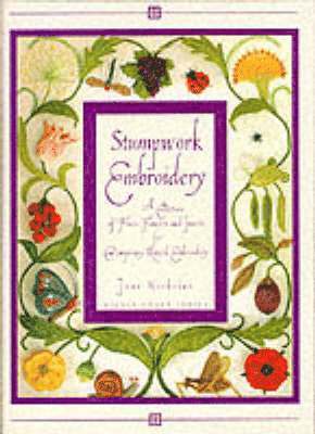 Stumpwork Embroidery - A Collection of Fruits, Flowers and Insects for Contemporary Raised Embroidery#