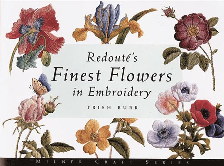 Redoute's Finest Flowers in Embroidery 1