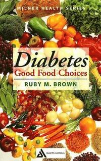 bokomslag Diabetes: Good Food Choices