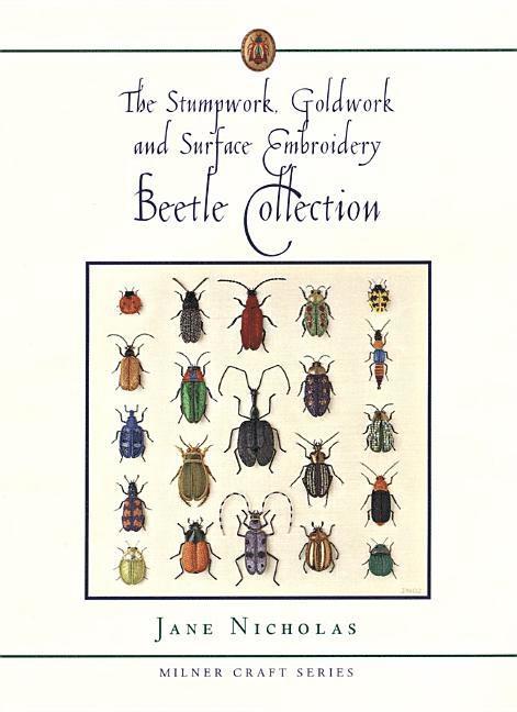 Stumpwork, Goldwork & Surface Embroidery Beetle Collection 1