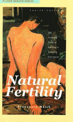 Francesca Naish - Natural Fertility, Häftad