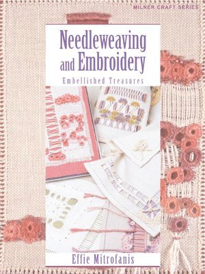 bokomslag Needleweaving and Embroidery: Embellished Treasures