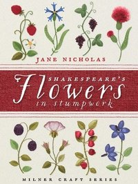 bokomslag Shakespeare's Flowers in Stumpwork