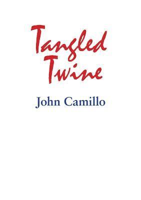 John Camillo - Tangled Twine, Häftad
