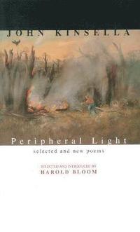 bokomslag Peripheral Light: Selected & New Poems