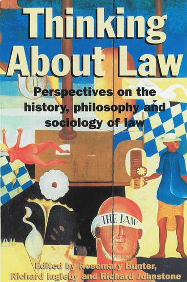 Rosemary Hunter, Richard Ingleby, Richard Johnstone - Thinking About Law, Häftad