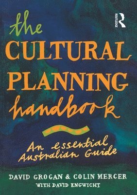 David Grogan, Colin Mercer, David Engwicht - Cultural Planning Handbook, Häftad
