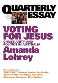 bokomslag Voting for Jesus: Christianity and Politics in Australia: Quarterly Essay 22