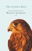 bokomslag The Golden Bird: New and Selected Poems