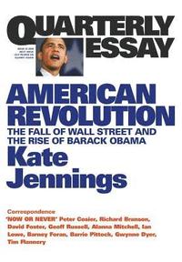 bokomslag American Revolution: The Fall of Wall Street and the Rise of Barack Obama: Quarterly Essay 32