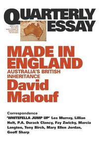 bokomslag Made In England: Australia's British Inheritance: QuarterlyEssay 12