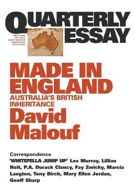 David Malouf - Made in England: Australia's British Inheritance: Quarterly Essay 12, Häftad