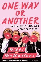 One Way or Another: The Story of a Girl Who Loved Rock Stars 1