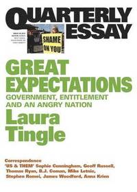 bokomslag Great Expectations:Government, Entitlement And An Angry Nation:Quarterlyessay 46