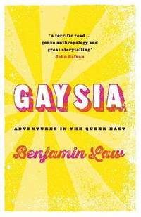 bokomslag Gaysia: Adventures in the Queer East