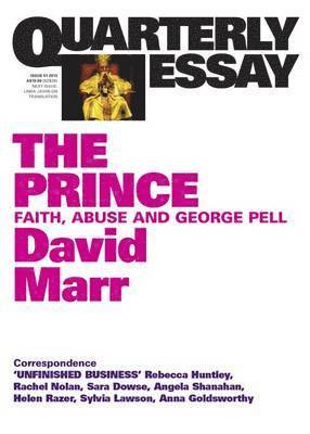 bokomslag The Prince: Faith, Abuse and George Pell: Quarterly Essay 51