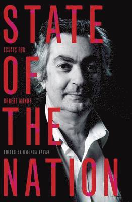 bokomslag State Of The Nation: Essays For Robert Manne