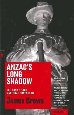 bokomslag Anzac's Long Shadow: The Cost of Our National Obsession