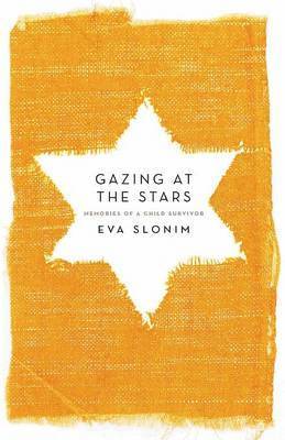 Eva Slonim - Gazing at the Stars: Memories of a Child Survivor, Häftad