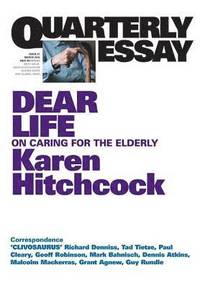 bokomslag Quarterly Essay 57, Dear Life