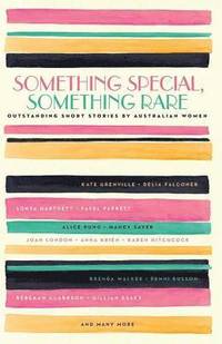 bokomslag Something Special, Something Rare: Outstanding Short StoriesBy Australian Women