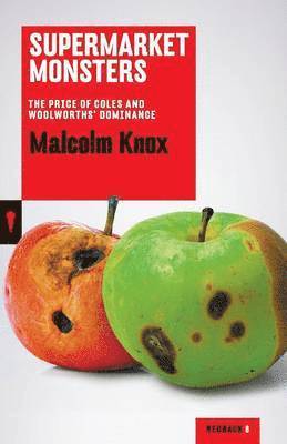 Supermarket Monsters: The Price of Coles and Woolworths' Dominance
