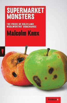 Supermarket Monsters: The Price of Coles and Woolworths' Dominance: Redback 1