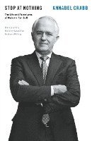 Stop at Nothing: The Life and Adventures of Malcolm Turnbull: QuarterlyEssay 34 1